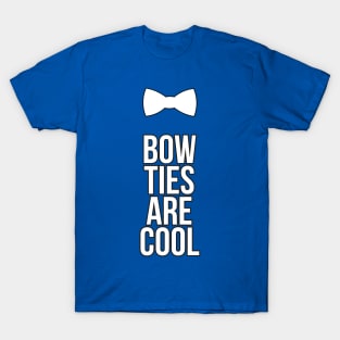 Bow Ties Are Cool T-Shirt